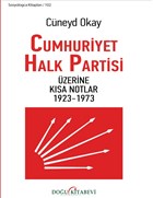 Cumhuriyet Halk Partisi zerine Ksa Notlar 1923-1973 Dou Kitabevi