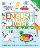 English for Everyone Junior 5 Words a Day Dorling Kindersley Publishers LTD