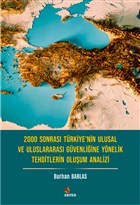 2000 Sonras Trkiye`nin Ulusal ve Uluslararas Gvenliine Ynelik Tehditlerin Oluum Analizi Kriter Yaynlar