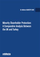 Minority Shareholder Protection: A Comparative Analysis Between the UK and Turkey On ki Levha Yaynlar