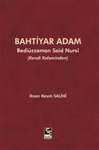 Bahtiyar Adam - Bedizzaman Said Nursi Selis Kitaplar