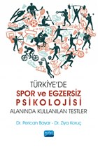 Trkiye`de Spor ve Egzersiz Psikolojisi Alannda Kullanlan Testler Nobel Akademik Yaynclk