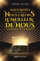 Aujourd`hui Nous Creons Le Meilleur De Nous Zen Kitap Yaynlar