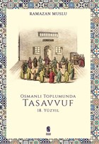 Osmanlı Toplumunda Tasavvuf -18. Yüzyıl İnsan Yayınları