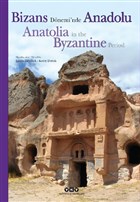 Bizans Dnemi`nde Anadolu - Anatolia in the Byzantine Period Yap Kredi Yaynlar Sanat
