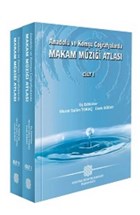 Anadolu ve Komu Corafyalarda Makam Mzii Atlas (2 Cilt) Atatrk Kltr Merkezi Yaynlar