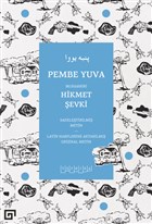 Pembe Yuva (Sadeleştirilmiş Metin - Latin Harflerine Aktarılmış Orijinal Metin) Koç Üniversitesi Yayınları