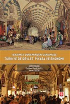 Tanzimat Dneminden Gnmze Trkiyede Devlet Piyasa ve Ekonomi Ekin Basm Yayn - Akademik Kitaplar