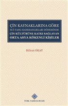in Kaynaklarna Gre Sui-Tang Hanedanlklar Dneminde in Kltrne Katk Salayan Orta Asya Kkenli Kiiler Trk Tarih Kurumu Yaynlar