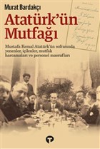 Atatürk`ün Mutfağı (Ciltli) Turkuvaz Kitap