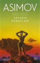 Şafağın Robotları - Robot Serisi 3. Kitap İthaki Yayınları