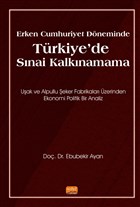 Erken Cumhuriyet Dneminde Trkiye`de Snai Kalknamama Nobel Bilimsel Eserler