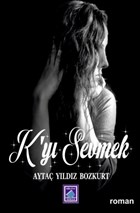 K`y Sevmek Gl Yaynclk