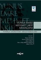 Yunus Emre Mehmet Akif Armağanı - Türkçe Öğretimi Araştırmaları Akçağ Yayınları - Ders Kitapları