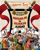 Padişahlar ve Sultanlar Albümü Eğlenceli Bilgi Yayınları
