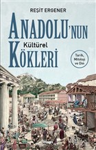 Anadolu`nun Kltrel Kkleri Maya Kitap