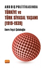 ABD D Politikasnda Trkiye ve Trk Siyasal Yaam (1919-1939) Nobel Bilimsel Eserler