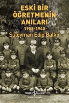 Eski Bir Öğretmenin Anıları 1908-1940 İş Bankası Kültür Yayınları