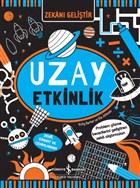 Zekanı Geliştir - Uzay Etkinlik İş Bankası Kültür Yayınları