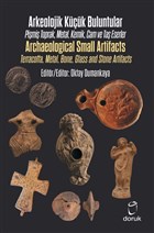 Arkeolojik Kk Buluntular - Archaeological Small Artifacts Doruk Yaynlar