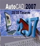 AutoCad 2007 ile 2D/3D Tasarm Deiim Yaynlar - Akademik Kitaplar