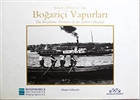 irket-i Hayriye`nin Boazii Vapurlar The Bosphorus Steamers of the irket-i Hayriye Denizler Kitabevi