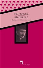 Ömer Seyfettin Bütün Eserleri Hikayeler 3 Dergah Yayınları