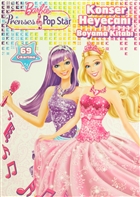 Barbie Prenses ve Popstar - Konser Heyecan Boyama Kitab Doan Egmont Yaynclk