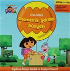 Geometrik Şekiller Dünyası - Kaşif Dora Oyna Öğren Doğan Egmont Yayıncılık