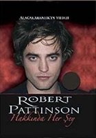 Robert Pattinson Hakknda Herey Doan Egmont Yaynclk