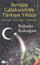 Avrupa Galaksisinde Trkiye Yldz Dnya - Avrupa - Trkiye Doan Kitap