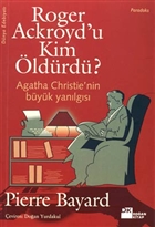 Roger Ackroyd`u Kim ldrd? Agatha Christie`nin Byk Yanlgs Doan Kitap