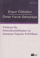 Trkiye`de Demokratikleme ve Anayasa Yapm Politikas Doan Kitap
