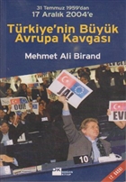 Trkiye`nin Byk Avrupa Kavgas 31 Temmuz 1959`dan 17 Aralk 2004`e Doan Kitap