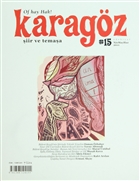 Karagz iir ve Temaa Dergisi Say: 15 2011 - Nisan/Mays/Haziran Karagz Edebiyat Dergisi