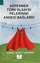 Süpermen Türk Olsaydı ELMA Yayınevi