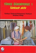 Türkçe Öğreniyoruz 1 Türkiye Türkçesi - Türkmence Türkçesi Anahtar Kitap Engin Yayınevi