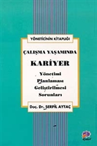 alma Yaamnda Kariyer Ynetimi, Planlamas, Gelitirilmesi, Sorunlar Epsilon Yaynevi