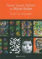 Temel Sanat Eitimi ve Dijital Ortam Epsilon Yaynevi