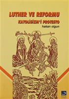 Luther ve Reformu Katolisizm`i Protesto Fecr Yaynlar