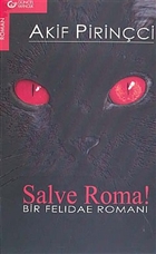 Salve Roma! Bir Felidae Roman GNCEL YAYINCILIK