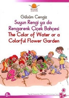 Suyun Rengi ya da Rengarenk iek Bahesi - The Color of Water or a Colorful Flower Garden Heyamola Yaynlar