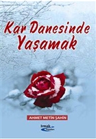 Kar Danesinde Yaamak ve Sabrn Ac Sular Irmak Yaynlar