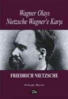 Wagner Olay Nietzsche Wagner`e Kar lya Yaynevi