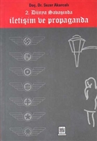 2. Dnya Savanda letiim ve Propaganda maj Yaynclk