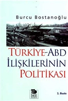 Trkiye-ABD likilerinin Politikas mge Kitabevi Yaynlar