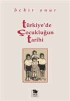 Trkiye`de ocukluun Tarihi mge Kitabevi Yaynlar