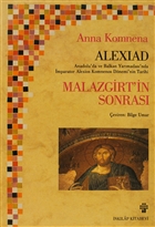 Alexiad Malazgirt`in Sonras mparator Alexios Komnenos Dneminin Tarihi nklap Kitabevi