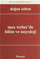 Max Weber`de Bilim ve Sosyoloji nklap Kitabevi