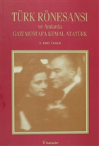 Trk Rnesans ve Anlarda Gazi Mustafa Kemal Atatrk nklap Kitabevi
